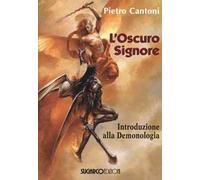 L' oscuro signore. Introduzione alla demonologia