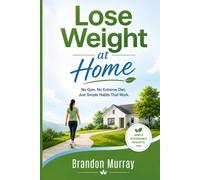 Lose Weight at Home: No Gym. No Extreme Diet. Just Simple Habits That Work.