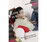 Lose Weight in 90 Days: Your Complete Reset for Body and Mindset