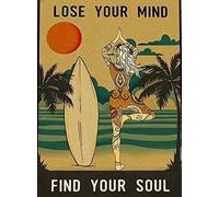 Lose Your Mind Find Your Soul Yoga Stampe Poster Decorazione da Parete Metallo Targa Poster 20,3 x 30,5 cm