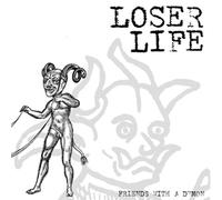 Loser Life - Friends With a Demon