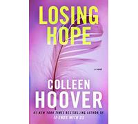Colleen Hoover Losing Hope (Tascabile)