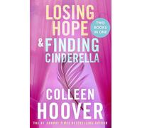 Colleen Hoover – Losing Hope / Finding Cinderella Bind-up – Ediz. speciale: 2° e 3° – Tascabile