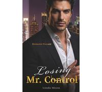 Losing Mr. Control: La Obsesión del Millonario. Pasaron una noche juntos...