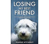 Jeannie Wycherley Losing My Best Friend (Tascabile)