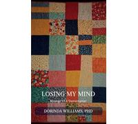 Losing My Mind, Musings of a 'Dementarian'
