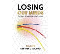 Losing Our Minds: Too Many Gifted Children Left Behind
