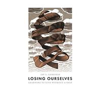 Jay L. Garfield Losing Ourselves (Tascabile)