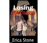Losing Tomorrow: A Zombie Apocalypse Romance
