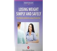 Losing weight simply and safely. The effective method for using a verylow calori