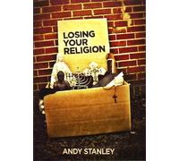 Losing Your Religion: A DVD Study (DVD) Andy Stanley