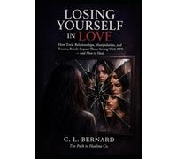 Losing Yourself In Love: Toxic Relationships, Manipulation, and Healing While Living With BPD