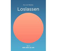 Loslassen: Teil 3 (Der Weg zu Dir): 1c