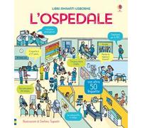 L'ospedale. Libri animati. Ediz. a colori