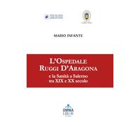 L'Ospedale Ruggi D’Aragona e la sanità a Salerno tra XIX e XX secolo