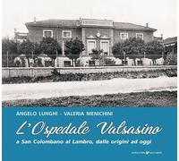 L'ospedale Valsasino a San Colombano al Lambro - [Sometti]