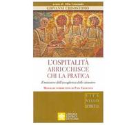 L' ospitalità arricchisce chi la pratica. Il ministero dell'accoglienza dello straniero