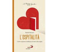 L'ospitalità. Come scoprire la bellezza di stare sulla soglia