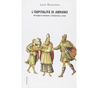 Libri Louis Massignon - L' Ospitalita Di Abramo. All'origine Di Ebraismo, Cristi