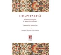 L'ospitalità. Forme e declinazioni di una pratica millenaria. Omaggio a Eide Spe