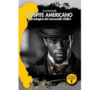 Libri Luca Martinelli - L' Ospite Americano. Una Indagine Del Maresciallo Chille