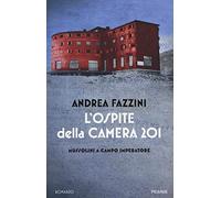 L'ospite della camera 201. Mussolini a Campo Imperatore