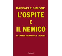 L'ospite e il nemico. La grande migrazione e l'Europa - 2020 - Ga