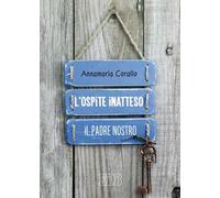 L'ospite inatteso. Il Padre Nostro