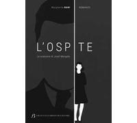 L'ospite. Le anatomie di Josef Mengele