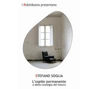 L'ospite permanente o della nostalgia del futuro