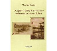 L'ospizio Marino di Boccadarno nella storia di Marina di Pisa