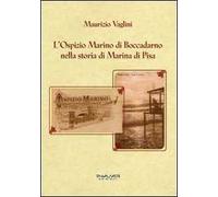 L'ospizio Marino di Boccadarno nella storia di Marina di Pisa