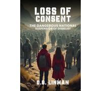 Loss of Consent: The dangerous national suspension of disbelief
