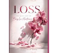 Loss: The Quiet Cost of Being Low Maintenance