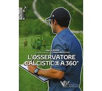 L'osservatore calcistico a 360°: 1