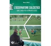 L'osservatore calcistico. Linee guida per aspiranti scout