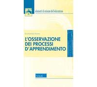 L'osservazione dei processi d'apprendimento. Nuova ediz.