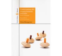 L'osservazione del comportamento infantile. Teorie e strumenti. Con aggior...