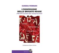 L'ossessione delle Brigate Rosse