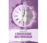 L'ossessione dell'orologio