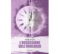 L'ossessione dell'orologio