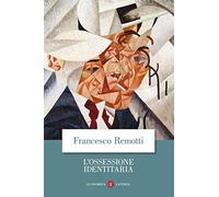 L'ossessione identitaria