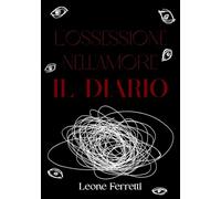L'ossessione nell'amore: Il diario