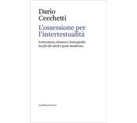 L'ossessione per l’intertestualità. Letteratura, cinema e iconografia tra fin-de-siècle e post-moderno