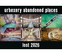 Lost 2026 - Kalender Urbexery Abandoned Places A3 Calendar: urbexery abandoned places