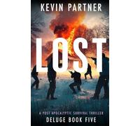 Lost: A Post Apocalyptic Survival Thriller