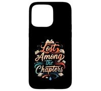 Lost Among The Chapters Book Lover Reading Design Custodia per iPhone 15 Pro Max