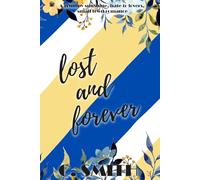 Lost And Forever: A grumpy sunshine, hate to lovers, small town romance