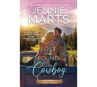 Lost and Found Cowboy: A Wounded Cowboy/Curvy Single Mom/Fake Relationship/Found Family/Small Town Romance