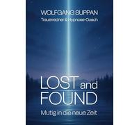 Lost and Found: Mutig in die neue Zeit